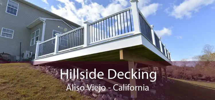 Hillside Decking Aliso Viejo - California