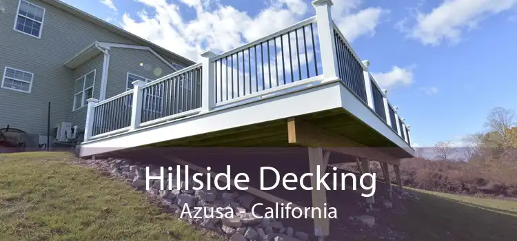 Hillside Decking Azusa - California