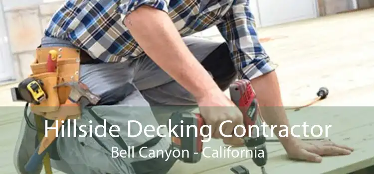 Hillside Decking Contractor Bell Canyon - California