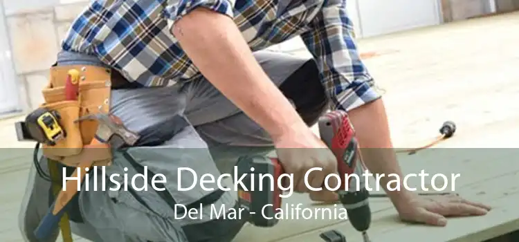 Hillside Decking Contractor Del Mar - California