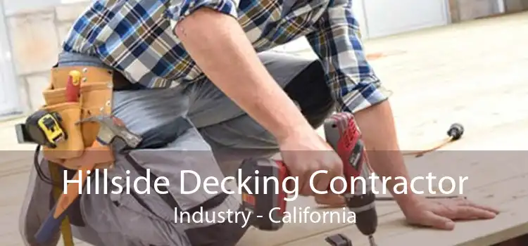 Hillside Decking Contractor Industry - California