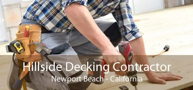 Hillside Decking Contractor Newport Beach - California