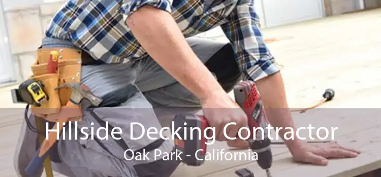 Hillside Decking Contractor Oak Park - California