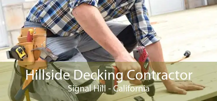 Hillside Decking Contractor Signal Hill - California