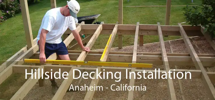 Hillside Decking Installation Anaheim - California