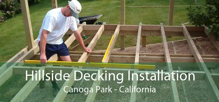 Hillside Decking Installation Canoga Park - California