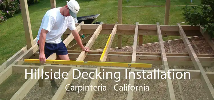 Hillside Decking Installation Carpinteria - California