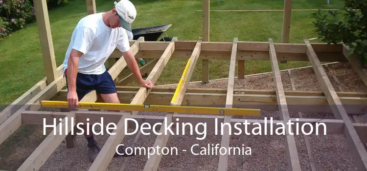 Hillside Decking Installation Compton - California