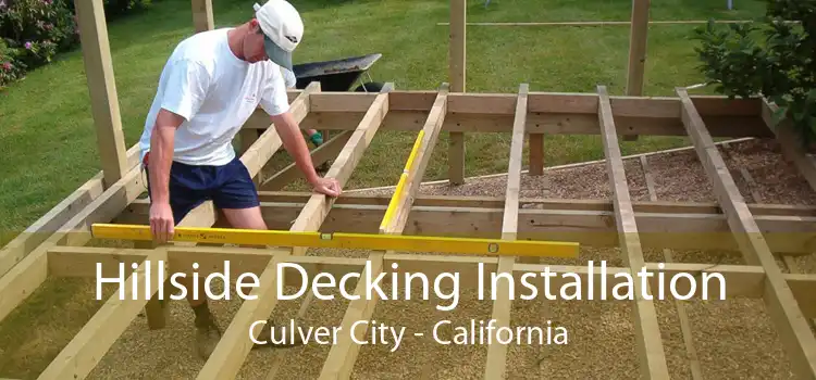 Hillside Decking Installation Culver City - California