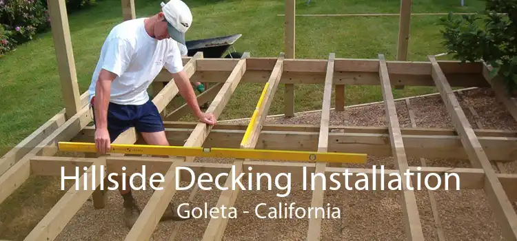 Hillside Decking Installation Goleta - California