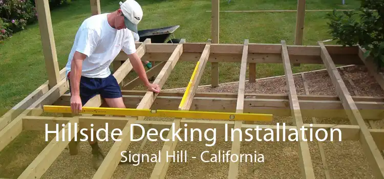 Hillside Decking Installation Signal Hill - California