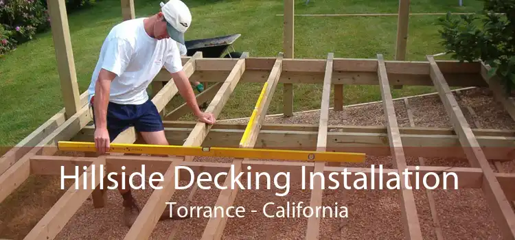 Hillside Decking Installation Torrance - California