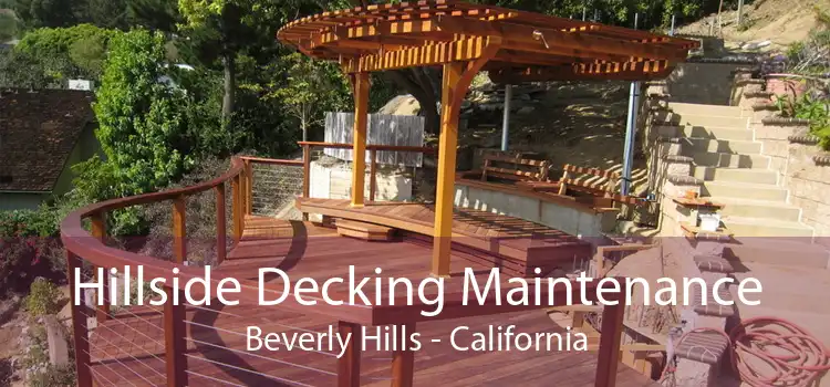 Hillside Decking Maintenance Beverly Hills - California