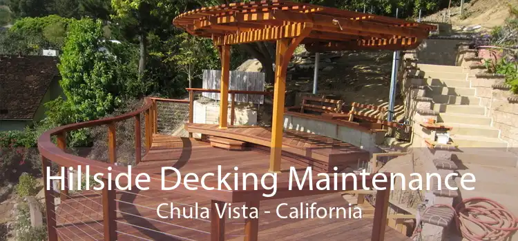 Hillside Decking Maintenance Chula Vista - California