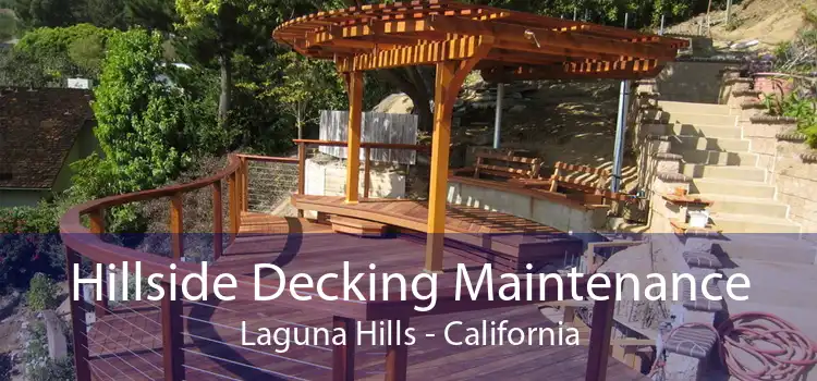 Hillside Decking Maintenance Laguna Hills - California