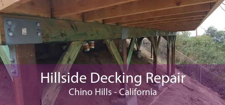 Hillside Decking Repair Chino Hills - California