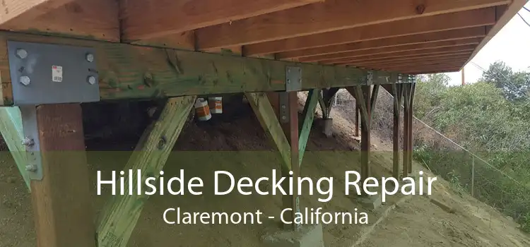 Hillside Decking Repair Claremont - California