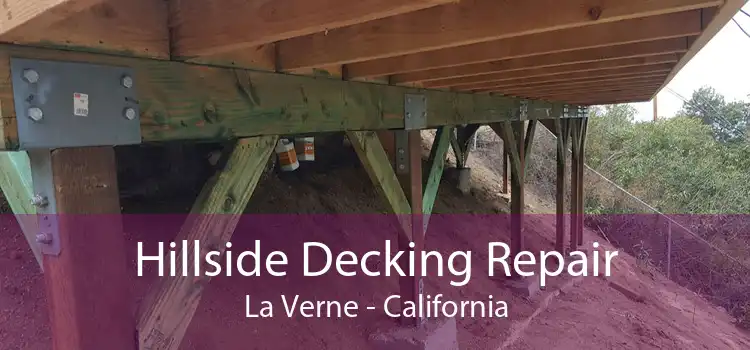 Hillside Decking Repair La Verne - California