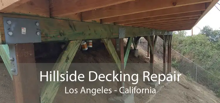 Hillside Decking Repair Los Angeles - California