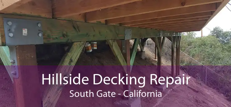 Hillside Decking Repair South Gate - California