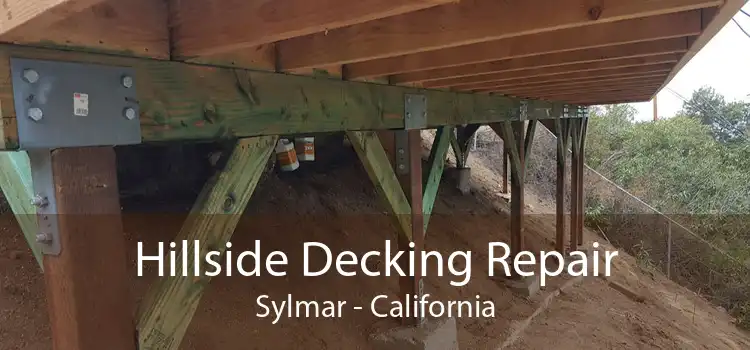 Hillside Decking Repair Sylmar - California