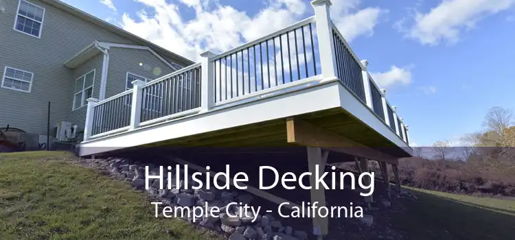 Hillside Decking Temple City - California